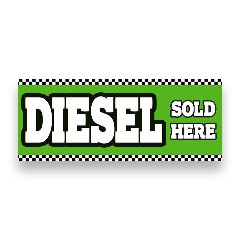 DIESEL SOLD HERE Vinyl Banner with Optional Sizes (Made in the USA)