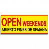 Open Weekends/ Abiertos Fines de semana Vinyl Banner with Optional Sizes (Made in the USA)