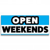 Open Weekends Vinyl Banner with Optional Sizes (Made in the USA)