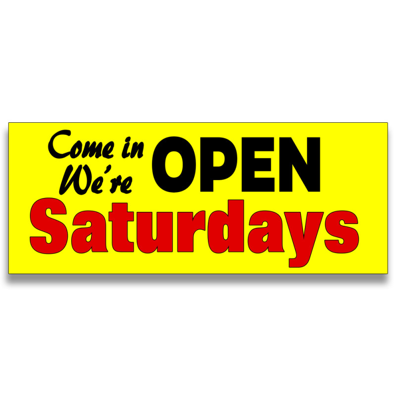 Open Saturdays Vinyl Banner with Optional Sizes (Made in the USA)