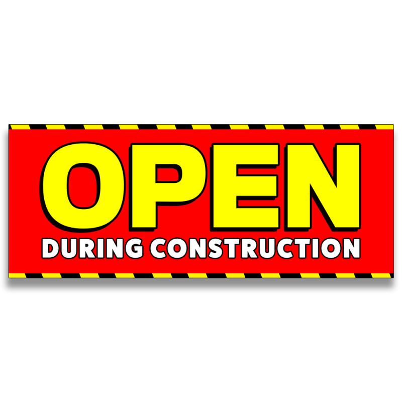 Open During Construction Vinyl Banner with Optional Sizes (Made in the USA)