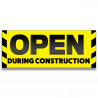 Open During Construction Vinyl Banner with Optional Sizes (Made in the USA)