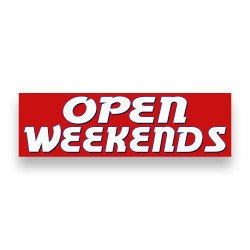 OPEN WEEKENDS Vinyl Banner...