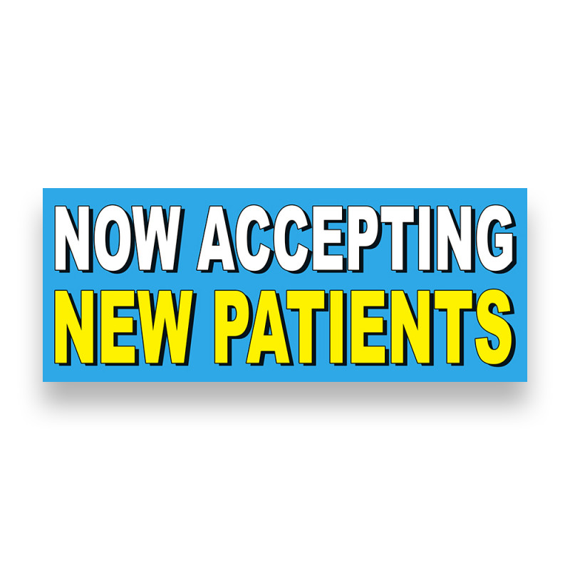 NOW ACCEPTING NEW PATIENTS Vinyl Banner with Optional Sizes (Made in the USA)