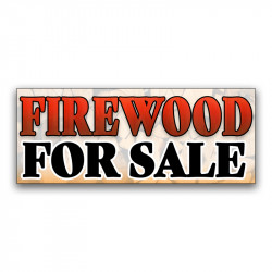 Firewood for Sale Vinyl Banner with Optional Sizes (Made in the USA)