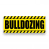 BULLDOZING Vinyl Banner with Optional Sizes (Made in the USA)