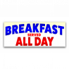 Breakfast Served All Day Vinyl Banner with Optional Sizes (Made in the USA)