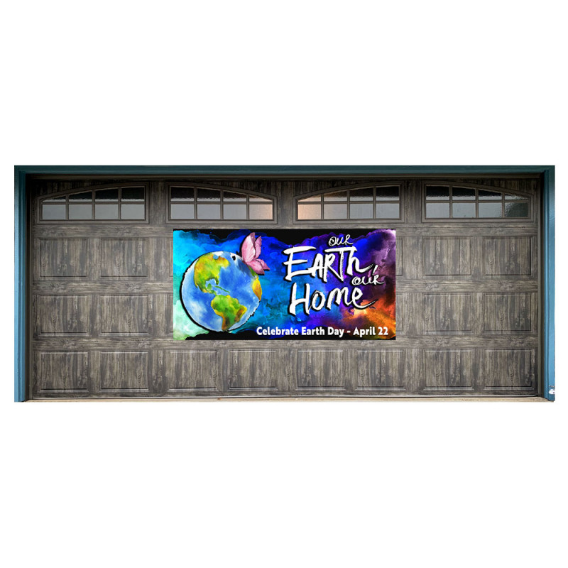 Earth Day - Our Earth Our Home Magnetic 42" x 84" Garage Banner For Steel Garage Doors