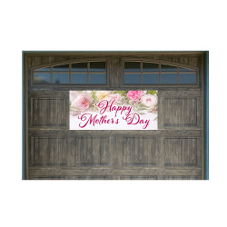 Happy Mother's Day 21" x 47" Magnetic Garage Banner For Steel Garage Doors