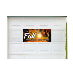 Hello Fall 21" x 47" Magnetic Garage Banner For Steel Garage Doors