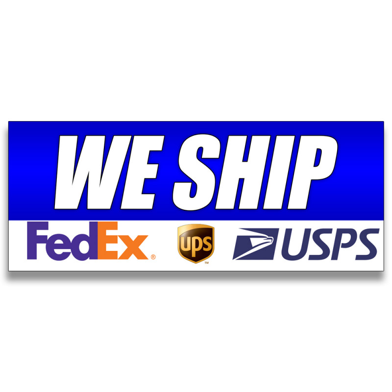 We Ship Vinyl Banner with Optional Sizes (Made in the USA)