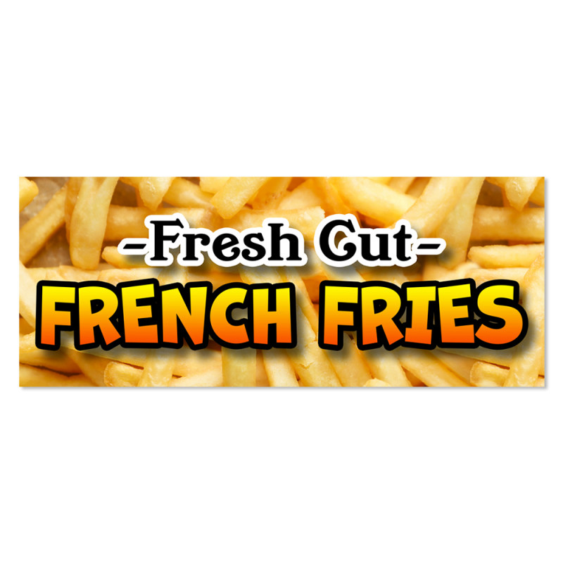 Fresh Cut French Fries Vinyl Banner with Optional Sizes (Made in the USA)