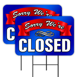 Sorry We're Closed 2 Pack Double-Sided Yard Signs 16" x 24" with Metal Stakes (Made in Texas)