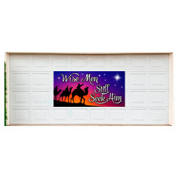 Wise Men Still Seek Him 42" x 84" Magnetic Garage Banner For Steel Garage Doors