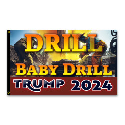 Drill Baby Drill - Trump 2024 Premium 3x5 Flag 3x5 foot Flag OR Optional Flag with Mounting Kit