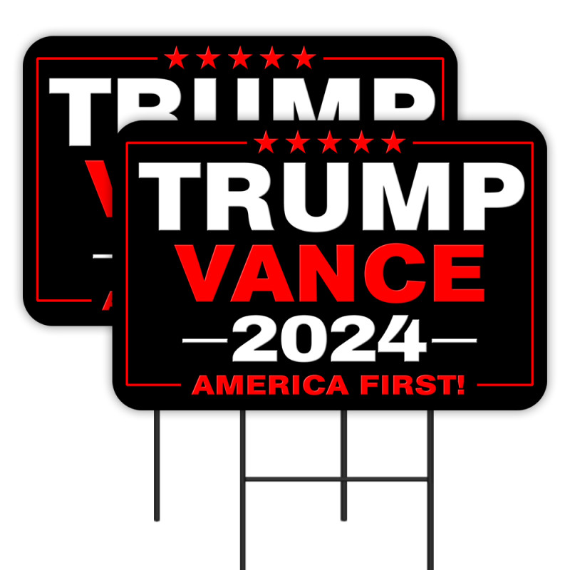 Trump Vance 2024 - America First 2 Pack Double-Sided Yard Signs 16" x 24" with Metal Stakes (Made in Texas)