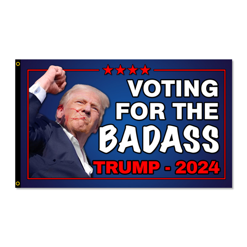 Voting For The Badass - Trump 2024 Premium 3x5 Flag 3x5 foot Flag OR Optional Flag with Mounting Kit