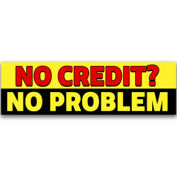 No Credit No Problem Vinyl Banner 10 Feet Wide by 3 Feet Tall