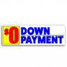 0 Down Payment Vinyl Banner 8 Feet Wide by 2.5 Feet Tall