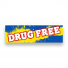 Drug Free Vinyl Banner 10 Feet Wide by 3 Feet Tall